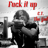 C.T. The God - F**k It Up