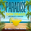 Don Drago - Paradise (DJ Kelly Lynn Remix) [feat. Bezz Believe & Nawlage]