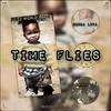 Lez - Time Flies (feat. Buda Loya & OraKill)