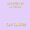 DJ CASTRO - Despues de la fiesta