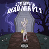 408 Darwin - Dead Men (feat. Cozz)