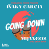 Iñaky Garcia - Going Down (Mijangos Remix)