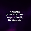 Dj Cassula - A Cama Quebrou