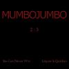 Mumbo Jumbo - Liquor Is Quicker