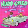Grooverelly - nvrr cared (feat. TyFontaine)