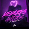 DJ MARTINS MPC - Melhores Amigos