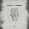 NEENOO - For Tonight (VIP Mix)