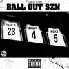 sauvi the coolest - BALL OUT SZN (feat. Chap D & Rokz)