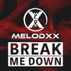 MELODXX - Break Me Down