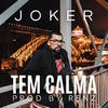 Joker MC - Tem Calma