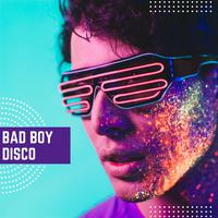 Bad Boy Disco