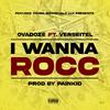 Ovadoze - I Wanna Rocc (feat. Verseitel) (Radio Edit)