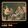 Gentleman's Dub Club - Use Me (Ben McKone Dub)
