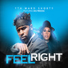 7th Ward Shorty - Feel Right (Radio)