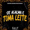 DJPL018 ORIGINAL - Se Acalma e Toma Leite