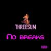 Thumpa3x - No breaks (feat. Mani & Rah)
