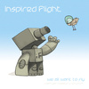 Inspired Flight - We All Want To Fly (feat. Inspectah Deck)