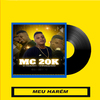 MC 20K - Meu Harém