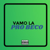 DJ PEDROX - Vamo Lá pro Beco