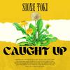 Sione Toki - Caught Up