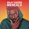 MILKY KAIZEN - Menealo