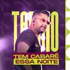 Tarcio Silva Cantor - Tem Cabaré Essa Noite