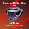 Lil Moni - Deserve Better than me