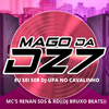 MAGO DA DZ7 - EU SEI SER DJ-UPA NO CAVALINHO