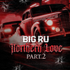 Big Ru - Up North (feat. Noodlez & Casper Capone)