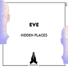 EVE - Hidden Places