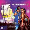 Steamaz - Take Your Time (feat. Dj Genesis)