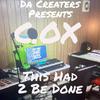 C.OX DA CREATERS - IM Not 1 (feat. Replay)