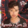 Vitor Arouche - Aumenta o Som Dj...