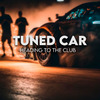 dj nando beatz - Tuned Car Heading to the Club