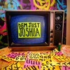 J.O.S.H.U.A - Dem Just...