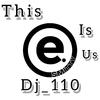 Dj_110 - This Is Us (feat. E.Smitty)