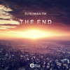 DJ Roman-Tik - The End (Original Mix)