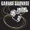 Garage Sauvage - 8 Day's Weekend (Stijn Didk Mix)