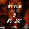 KG Jay - Style Not Free 5 (Finale)