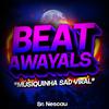 Sr Nescau - BEAT ALWAYS - Músiquinha Sad Viral