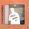 CastNowski - Was It Worth It