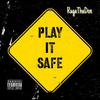 RugaThaDon - Play It Safe