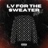 dibz - LV FOR THE SWEATER