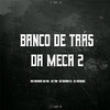 Dj 7w - NO BANCO DE TRÁS DA MECA 2