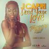 J Capri - Need Your Love