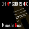 Minos In Nuol - Oh, My God (Remix 3)