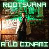 Rootsvana - A LO DINAMI