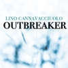 Lino Cannavacciuolo - Outbreaker