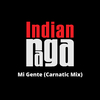 IndianRaga - Mi Gente - Darbari Kanada - Adi Talam (Carnatic Mix)