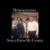 Homemadesoul - When I Get In Glory